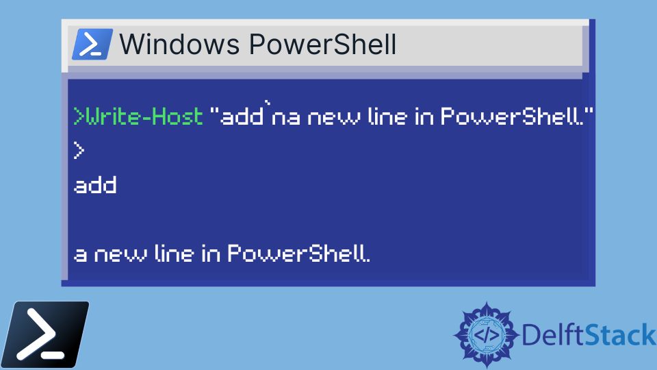 add-a-new-line-to-command-output-in-powershell-delft-stack